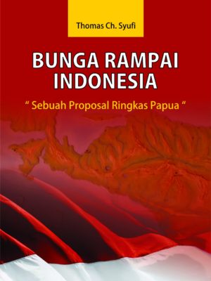 Buku Bunga Rampai Indonesia: Sebuah Proposal Ringkas Papua