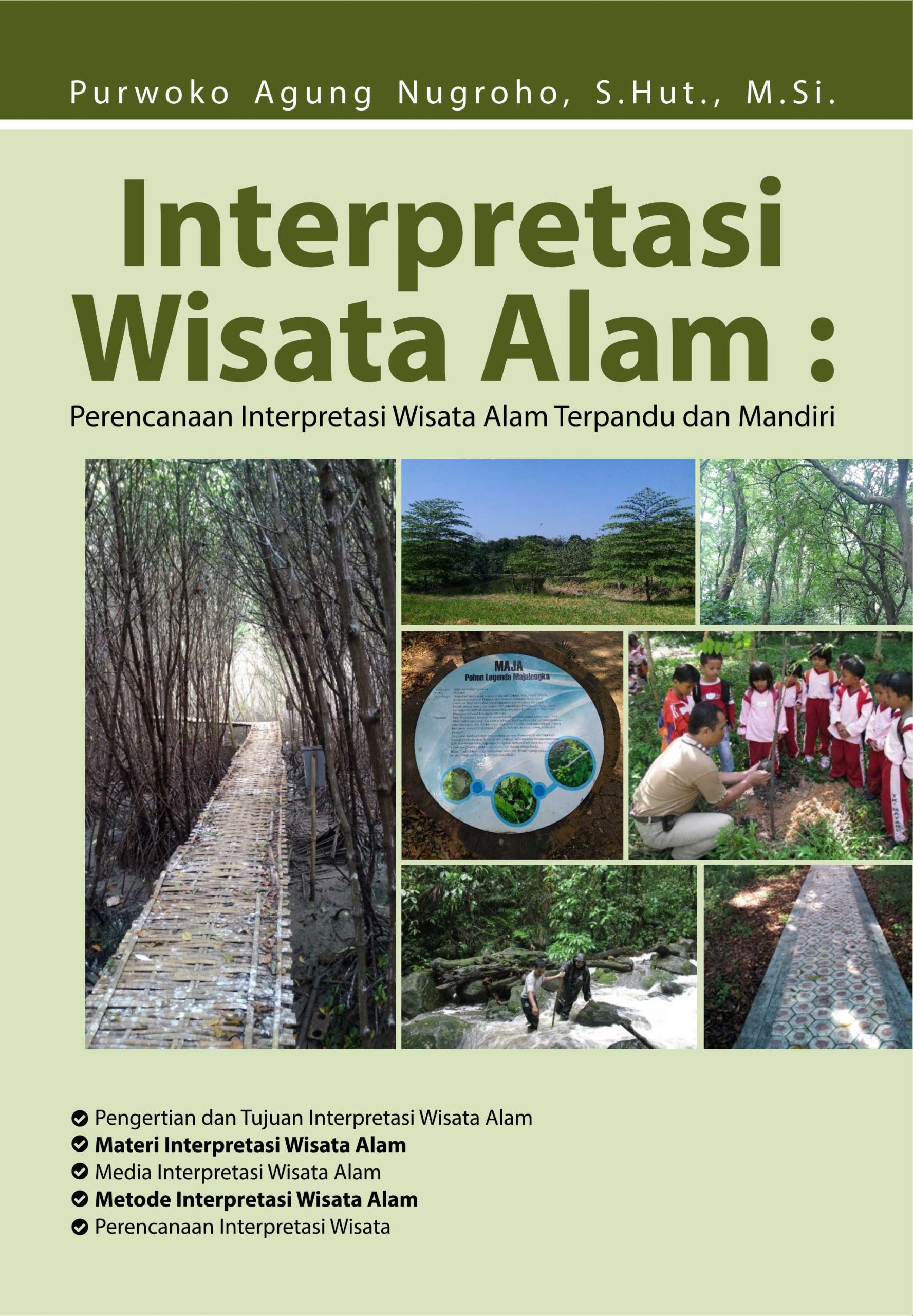 Buku Interpretasi Wisata Alam Perencanaan Interpretasi Wisata Alam Terpandu Dan Mandiri