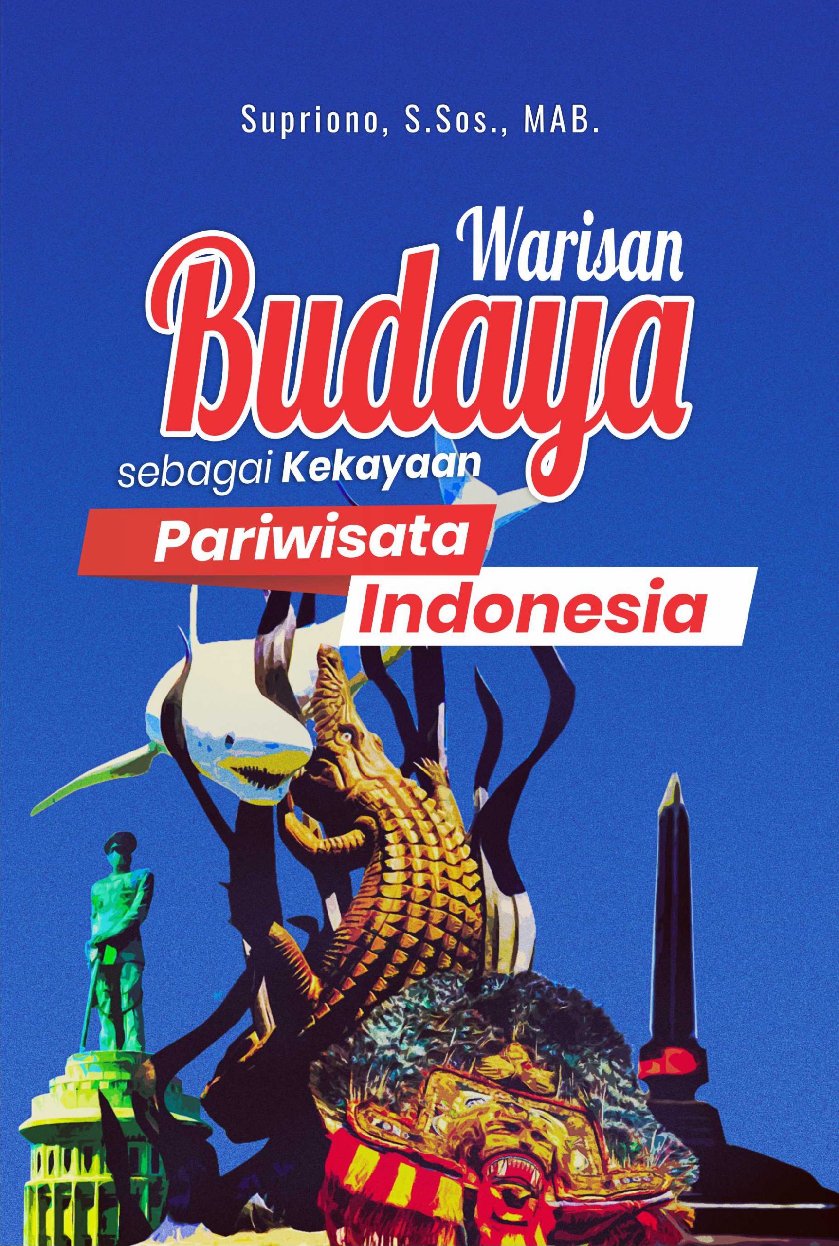 Buku Warisan Budaya Sebagai Kekayaan Pariwisata Indonesia - Buku Deepublish