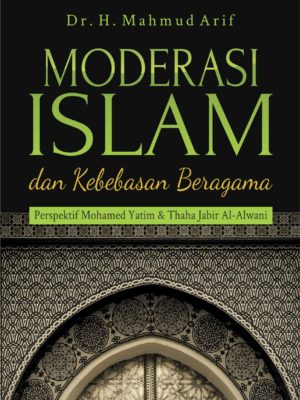 Moderasi Islam dan Kebebasan Beragama