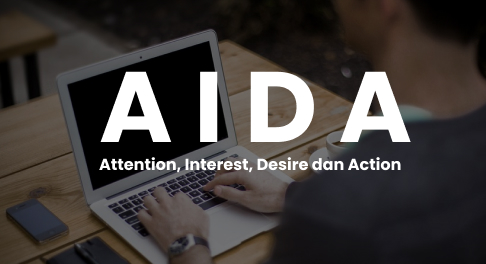Teknik AIDA merupakan kependekan dari Attention, Interest, Desire dan Action.