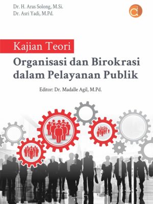 Kajian Teori Organisasi dan Birokrasi