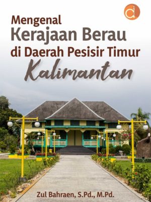 Mengenal Kerajaan Berau di Daerah Pesisir Timur Kalimantan