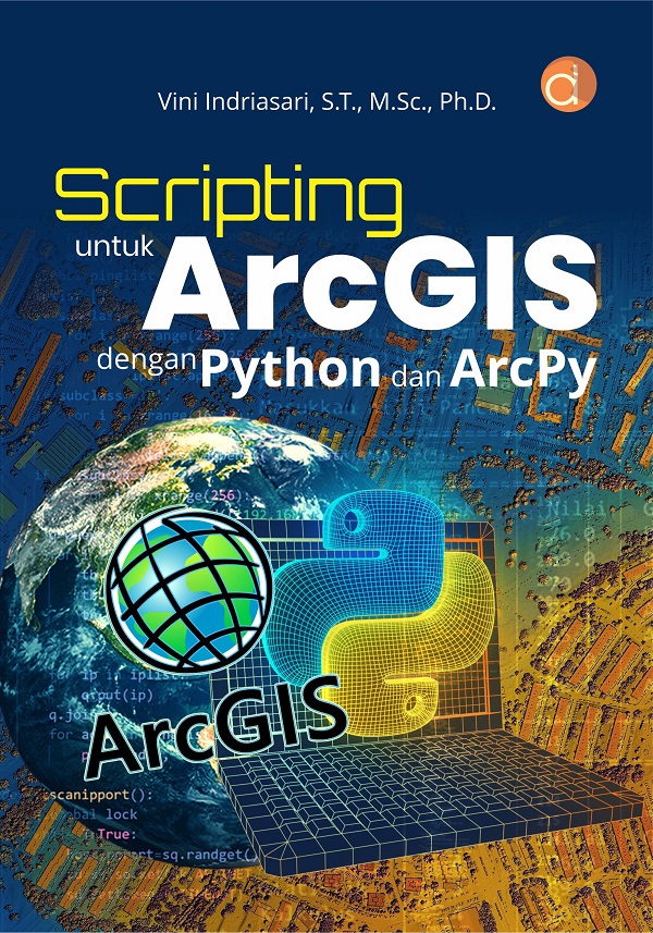 Scripting untuk ArcGIS dengan Python dan ArcPy