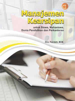 Buku Manajemen Kearsipan untuk Siswa, Mahasiswa, Dunia Pendidikan dan Perkantoran