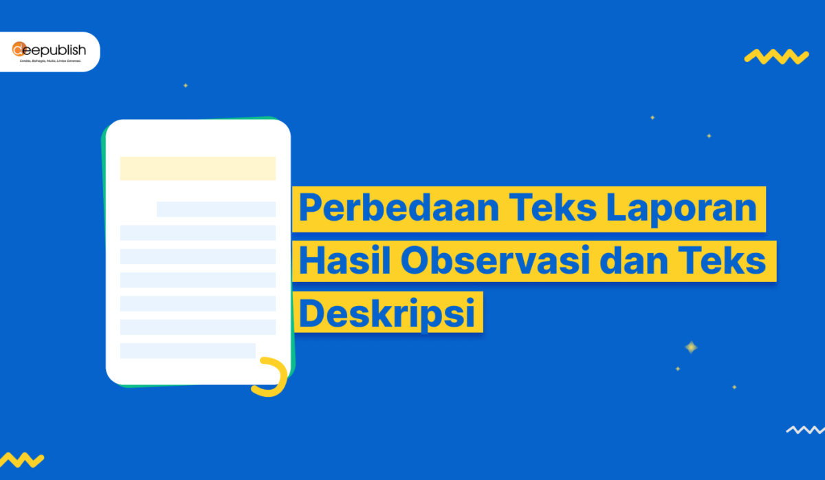 Perbedaan Teks Laporan Hasil Observasi dan Teks Deskripsi